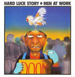 Men at Work : Hard Luck Story